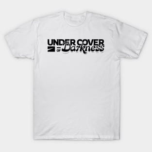 Under Cover of Darkness T-Shirt